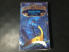 Blood Trillium by Julian May 1993 1st Paperback (Bantam Fantasy) VG