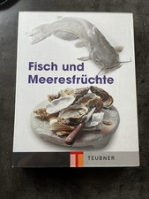 Kochbuch Fisch und Meeres-Früchte: Köstlichkeiten aus Fluss, Meer See