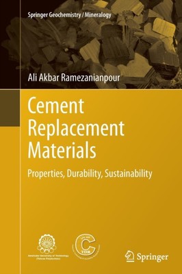 Ramezanianpour - Cement Replacement Materials   Properties Durability - X555z