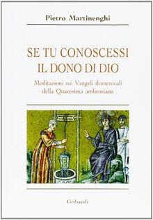Se tu conoscessi il dono di Dio. Meditazioni sui Va... | Buch | Zustand sehr gut