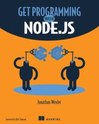 Get Programming with Node.js - Paperback By Wexler, Jonathan - GOOD