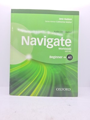 Navigate: A1 Beginner: Workbook with CD (with key): Your... - Hudson, Jane