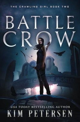 Battle Crow: a Post-Apocalyptic Survival Thriller (The  -  NEW Kim Petersen 2024
