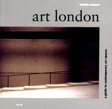 Art London: A Guide to Contemporary Art Spaces, Second Edition by Coomer, Marti