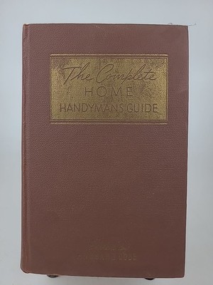 THE COMPLETE HOME HANDYMANS GUIDE 1950 Hubbard Cobb Vintage Hardcover