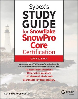 Sybex's Study Guide for Snowflake Snowpro Core Certification | Cof-C02 Exam