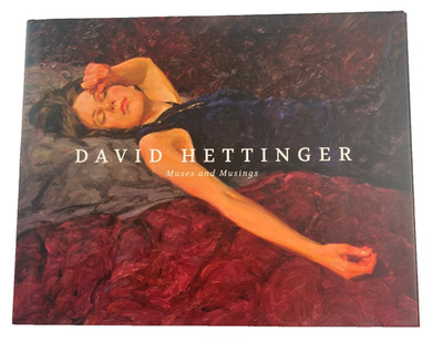 David Hettinger Muses and Musings - Coffee Table Art Book