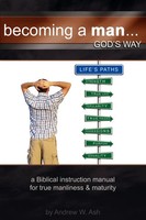 Andrew Ash | Becoming A Man... God's Way | Taschenbuch | Englisch (2009)