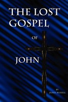 James Russell | The Lost Gospel Of John | Taschenbuch | Englisch (2008)