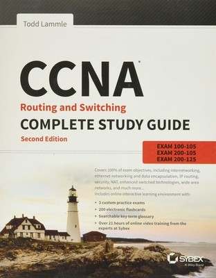 CCNA Routing and Switching Complete: Exam 100-105, Exam 200-105, Exam 200-12...