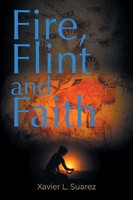 Xavier L. Suarez | Fire, Flint And Faith | Taschenbuch | Englisch (2022)