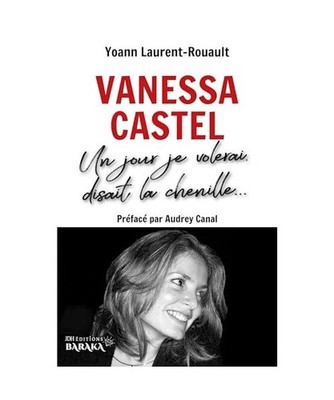 Biographie de Vanessa Castel: Un jour je volerai, disait la chenille..., Laurent