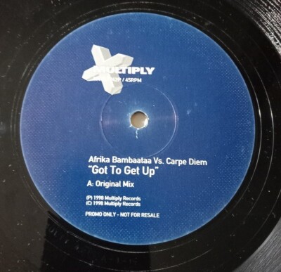 Afrika Bambaataa Vs. Carpe Diem   Got To Get Up 12'' Vinyl