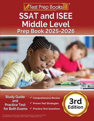 SSAT and ISEE Middle Level Prep Book 2025-2026: Study Guide and Practice Tes...