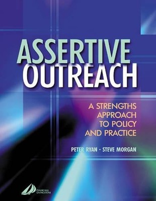Assertive Outreach by Peter Ryan, Steve Morgan - 9780443073755