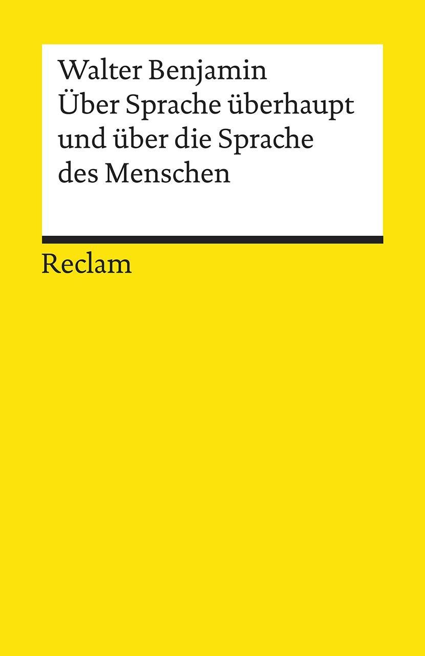 Über Sprache überhaupt und über die Sprache des Menschen Walter Benjamin
