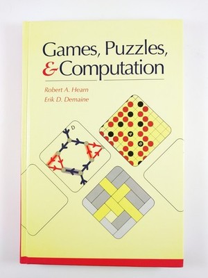 Games Puzzles and Computation by Robert A. Hearn and Erik D. Demaine (2009, HC)