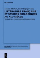 LittéRature FrançAise Et Savoirs Biologiques Au Xixe SièCle Thomas Klinkert