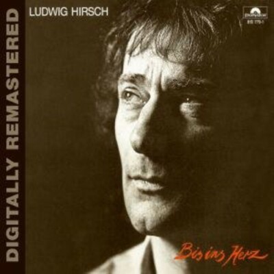 LUDWIG HIRSCH - BIS INS HERZ NEW CD