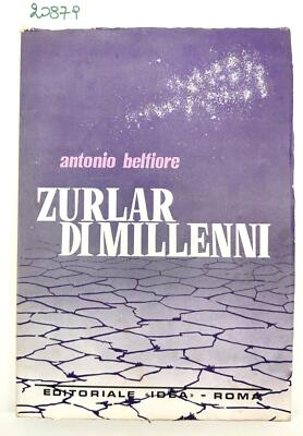 Antonio Belfiore Zurlar aus Jahrtausenden Verlag Idee 1967 1. Auflage
