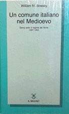 William M. Bowsky - Un comune italiano nel Medioevo - il Mulino - 1986