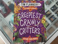 Creepiest Crawly Critters: Explore Your World Tim Flannery and Emma Flannery