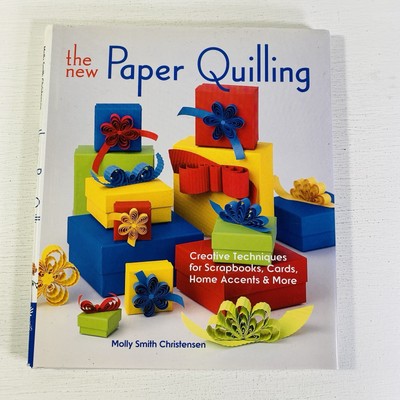 New Paper Quilling by Molly Smith Christensen 2006 Hardcover