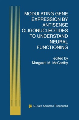 Margaret M. McCarthy | Modulating Gene Expression by Antisense...