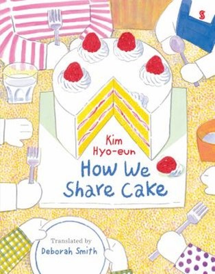 How We Share Cake Picture Book Kim Hyo-eun