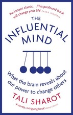 The Influential Mind: What the Brain Reveals About Our Power to Change Others