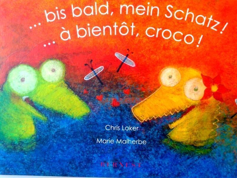 Thumbnail - ...bis Bald, Mein Schatz | ...à Bientôt, Croco, Frz/dt | Chris Loker |