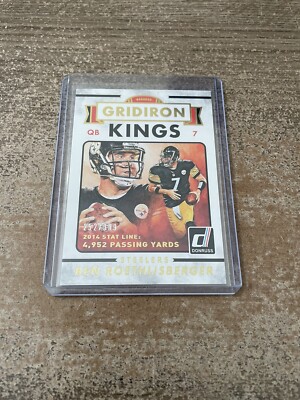 2015 Donruss Ben Roethlisberger #289 Gridiron Kings #’D /309 Pittsburgh ...