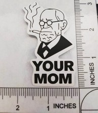 Sigmund Freud Your Mom Funny Humor Waterproof Vinyl Decal Logo Sticker 3