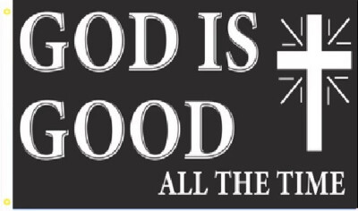 God is Good All the Time Flag Free Shipping USA Christian Believer Faith 3x5'