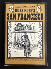 Boss Ruef’s San Francisco Walton Bean 1967 PB VG Union Labor Party California