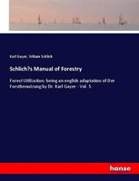 Schlich's Manual Of Forestry Karl Gayer