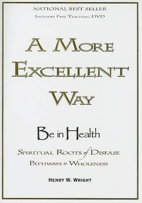 Henry W. Wright A More Excellent Way (Mixed Media Product)