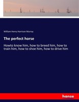 The Perfect Horse William Henry Harrison Murray