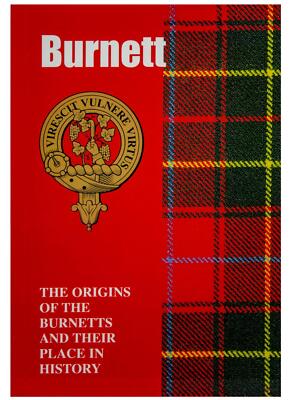 Burnett Ancestry Scottish Origins of the Clan History Booklet Scottish Gift