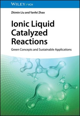 Ionic Liquid Catalyzed Reactions Yanfei Zhao