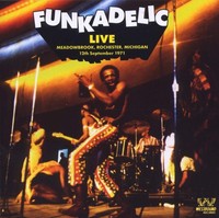 Funkadelic Live: Meadowbrook, Rochester, Michigan 12 September 1971 (Cd) Album
