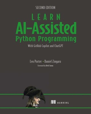 Learn AI-Assisted Python Programming, Paperback by Porter, Leo; Zingaro, Dani...