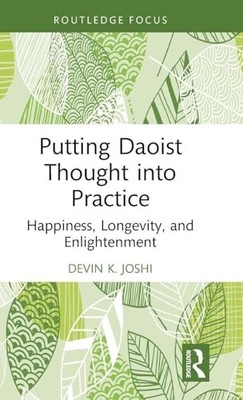 Putting Daoist Thought into Practice: Happiness, Longevity, and Enlightenment b