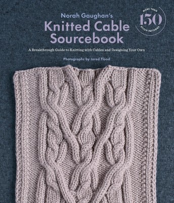 Norah Gaughan's Knitted Cable Sourcebook | Norah Gaughan | Englisch | Buch
