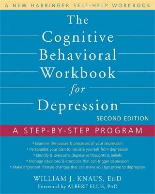 The Cognitive Behavioral Workbook for Depression,