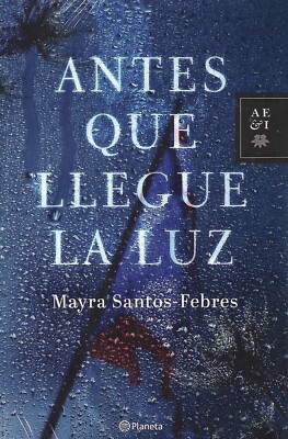 Antes Que Llegue La Luz - Mayra Santos-Febres (2021) (Paperback)