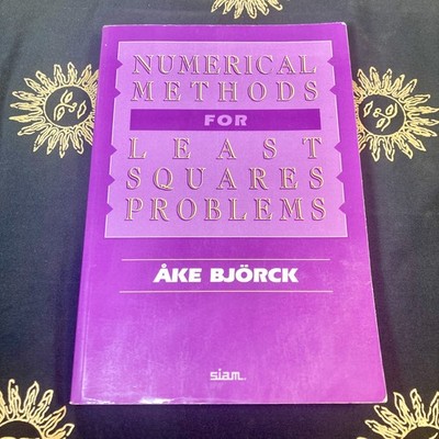 Applied Mathematics: NUMERICAL METHODS FOR LEAST SQUARES PROBLEMS by Ake Bjorck