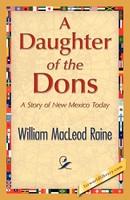 William Macleod Raine | A Daughter Of The Dons | Taschenbuch | Englisch (2008)