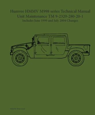 Humvee HMMV M998 series Technical Manual Unit Maintenance TM 9-2320-280-20-1,...