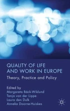 Quality of Life and Work in Europe : Theory, Practice and Policy, Hardcover b...